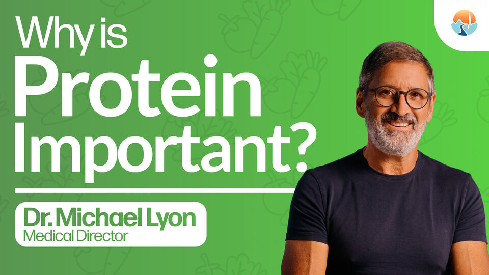Why is Protein Important? - Dr. Michael Lyon
